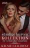 [Kelsie Calloway's Sammlungen 02] • Sündige Kurven Kollektion
